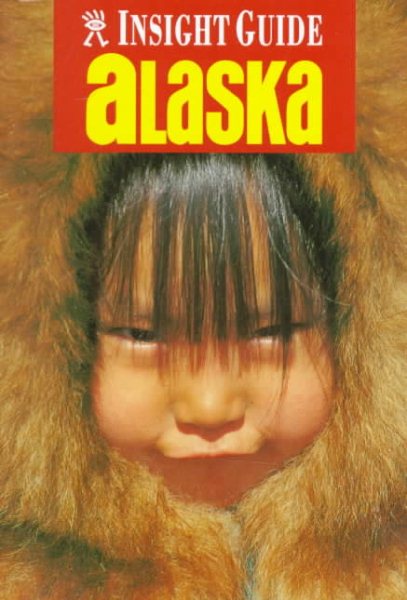 Insight Guide Alaska (Alaska, 1998) cover