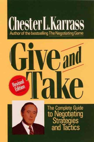 Give and Take: The Complete Guide to Negotiating Strategies and Tactics cover