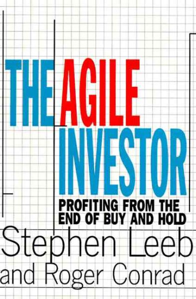 The Agile Investor: Profiting from the End of Buy and Hold