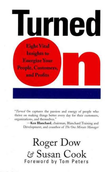 Turned On: Eight Vital Insights to Energize Your People, Customers, and Profits cover
