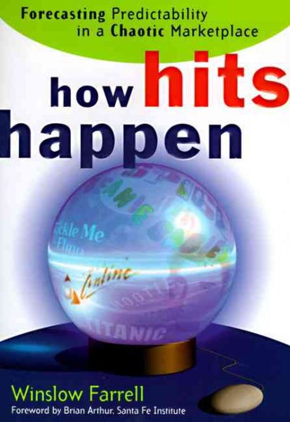 How Hits Happen: Forecasting Predictability in a Chaotic Marketplace cover