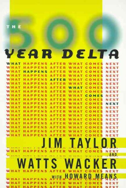 The 500 Year Delta: What Happens After What Comes Next cover