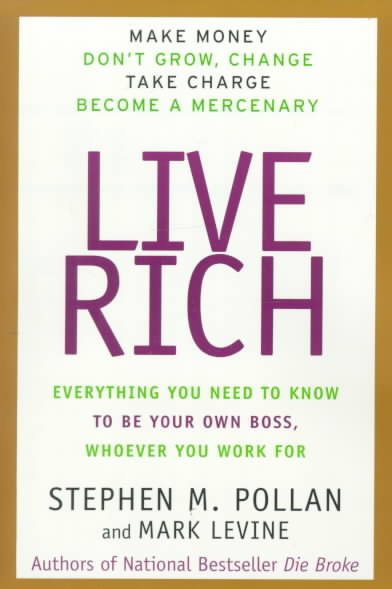 Live Rich: Everything You Need to Know To Be Your Own Boss cover