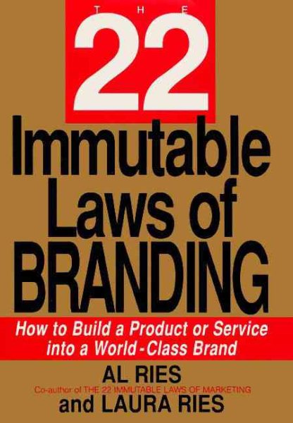The 22 Immutable Laws of Branding: How to Build a Product or Service Into a World-Class Brand cover
