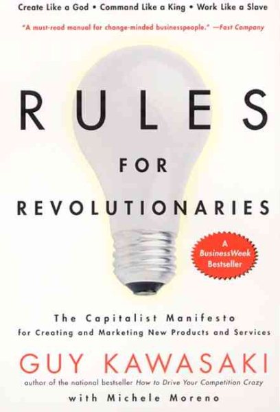 Rules For Revolutionaries: The Capitalist Manifesto for Creating and Marketing New Products and Services cover