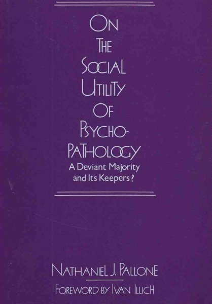 On the Social Utility of Psychopathology: A Deviant Majority and Its Keepers cover