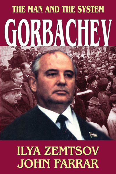 Gorbachev: The Man and the System cover