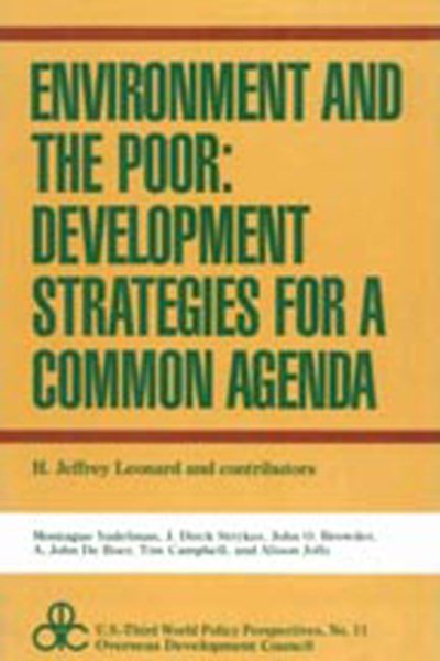 Environment and the Poor: Development Strategies for a Common Agenda (U.S.Third World Policy Perspectives Series) cover