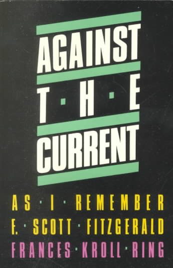 AGAINST THE CURRENT: As I Remember F. Scott Fitzgerald cover