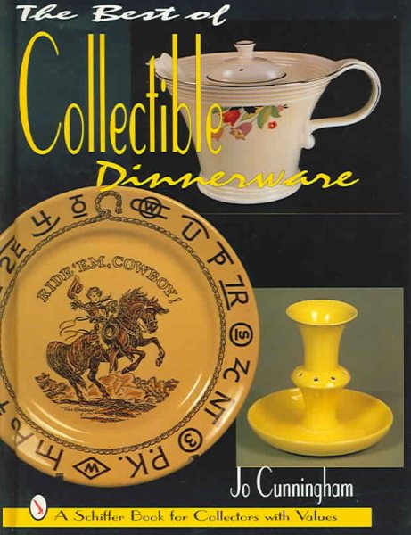 The Best of Collectible Dinnerware: With Values (A Schiffer Book for Collectors With Values) cover