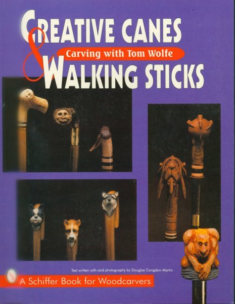 Creative Canes & Walking Sticks (Schiffer Book for Woodcarvers) cover
