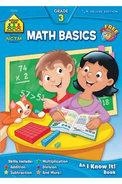 School Zone - Math Basics 3 Workbook - 64 Pages, Ages 8 to 9, 3rd Grade, Multiplication, Division, Word Problems, Place Value, Fractions, and More (School Zone I Know It! Workbook Series) cover