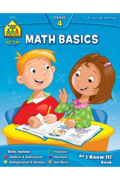 School Zone - Math Basics 4 Workbook - 64 Pages, Ages 9 to 10, 4th Grade, Multiplication, Division Symmetry, Decimals, Equivalent Fractions, and More (School Zone I Know It!® Workbook Series) cover