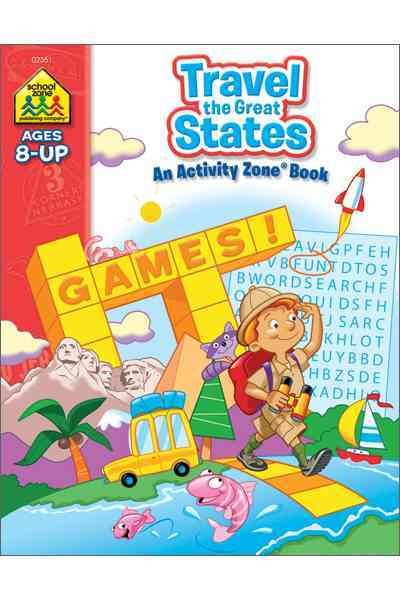School Zone - Travel the Great States Workbook - 64 Pages, Ages 8 and Up, Geography, Maps, United States, and More (School Zone Activity Zone® Workbook Series) cover