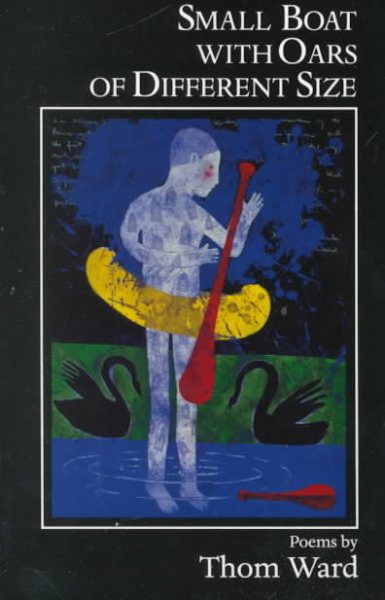 Small Boat with Oars of Different Size (Carnegie Mellon Poetry Series) cover