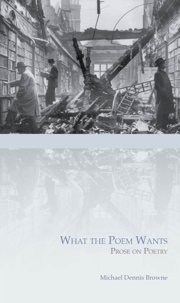 What the Poem Wants: Prose on Poetry (Carnegie Mellon Poets in Prose Series) cover