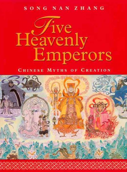 Five Heavenly Emperors: Chinese Myths of Creation cover
