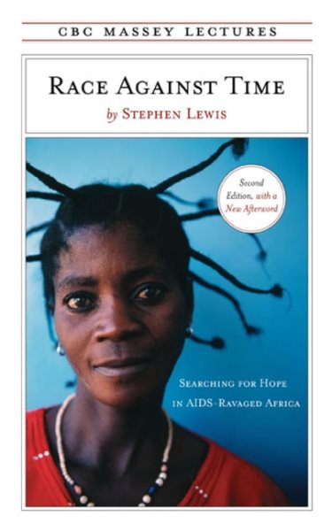 Race Against Time: Searching for Hope in AIDS-Ravaged Africa (CBC Massey Lecture) cover