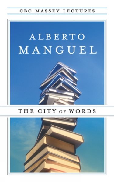 The City of Words (CBC Massey Lecture) cover