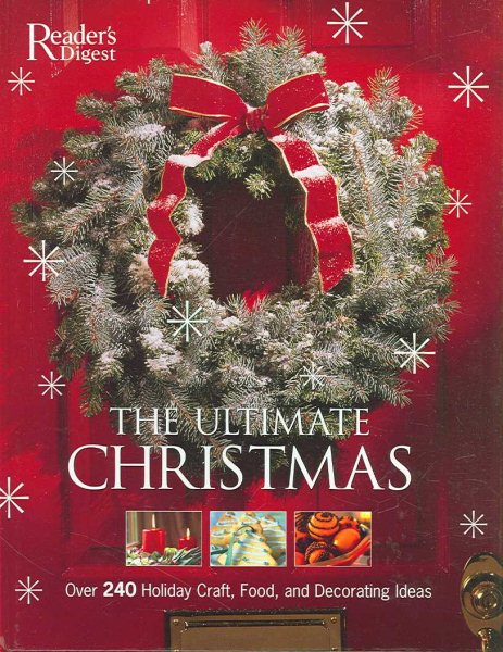 The Ultimate Christmas Book: Over 240 Holiday Craft, Food, and Decorating Ideas cover