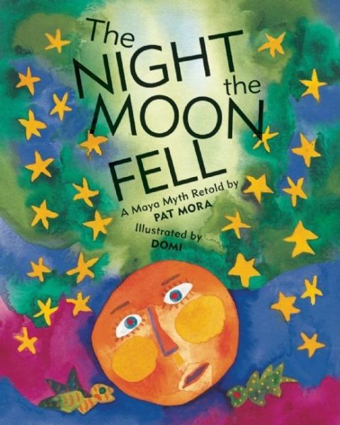 The Night the Moon Fell: A Maya Myth cover
