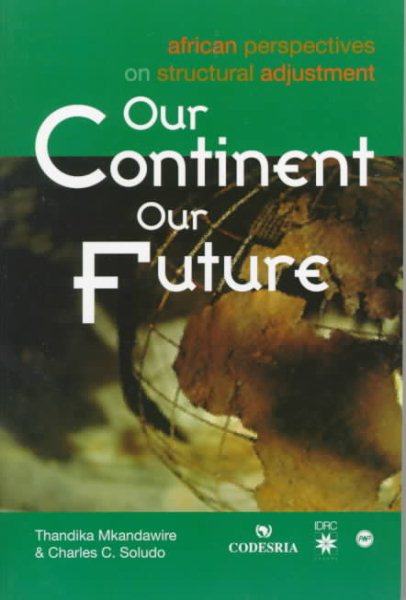 Our Continent, Our Future: African Perspectives on Structural Adjustment cover