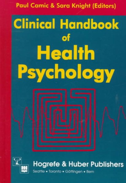 Clinical Handbook of Health Psychology: A Practical Guide to Effective Interventions cover
