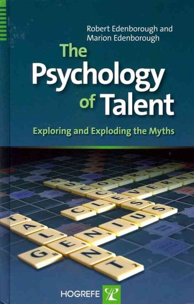 The Psychology of Talent: Exploring and Exploding the Myths cover