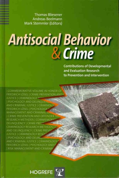 Antisocial Behavior and Crime: Contributions of Developmental and Evaluation Research to Prevention and Intervention cover