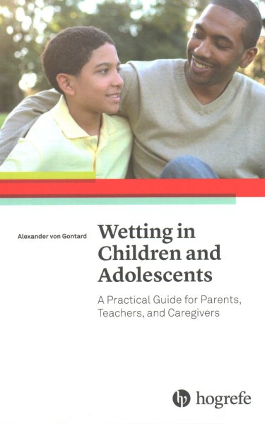 Wetting in Children and Adolescents: A Practical Guide for Parents, Teachers, and Caregivers cover