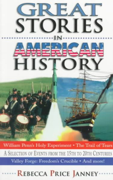 Great Stories in American History: A Selection of Events from the 15th t 20th Centuries cover