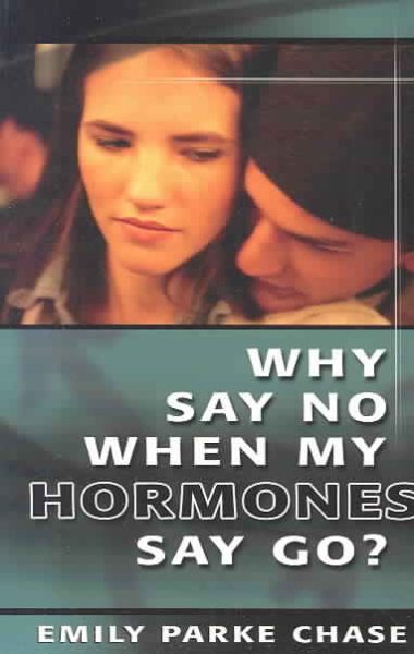 Why Say No When My Hormones Say Go cover