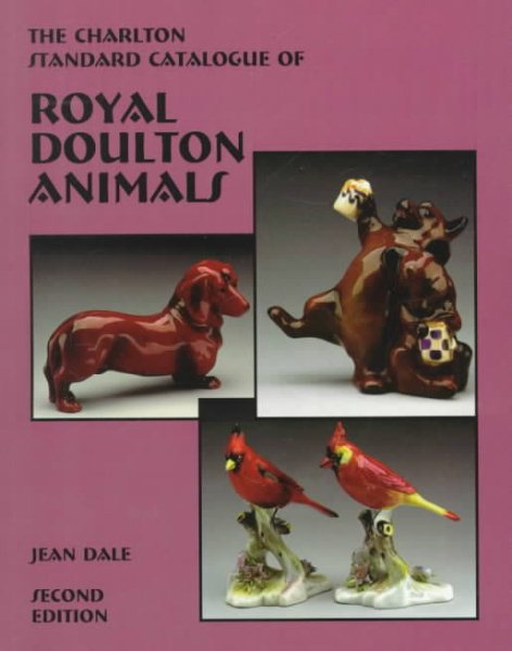 Royal Doulton Animals (2nd Edition) : The Charlton Standard Catalogue cover