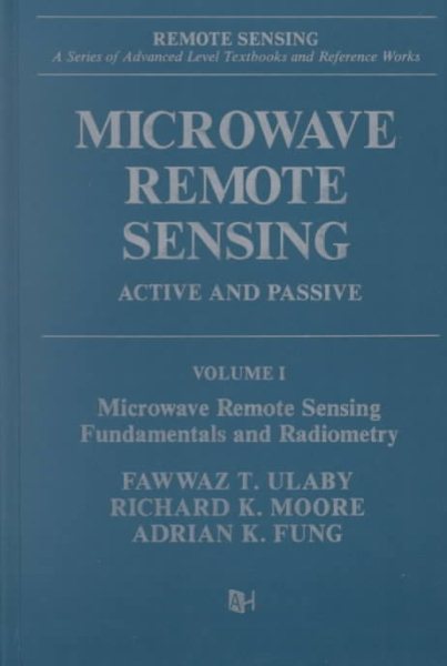 Microwave Remote Sensing: Active and Passive, Volume I: Fundamentals and Radiometry cover