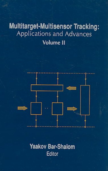 Multitarget-Multisensor Tracking: Applications and Advances (Artech House Radar Library (Hardcover)) cover
