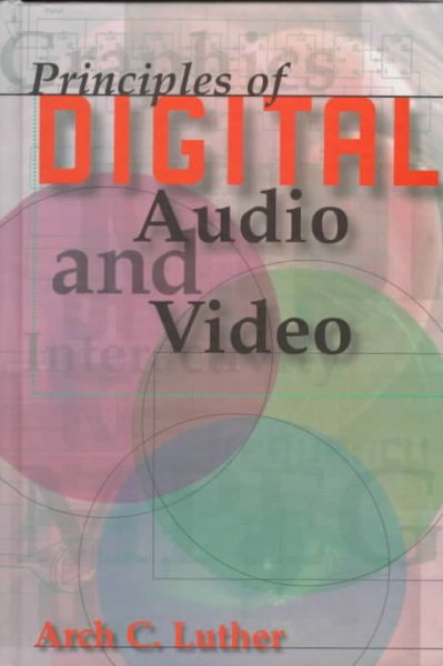 Principles of Digital Audio and Video (Artech House Audiovisual Library) cover