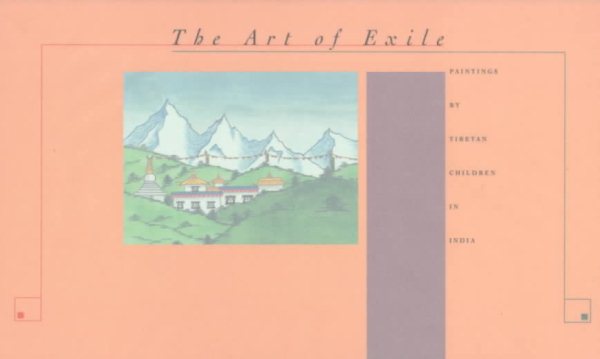 The Art of Exile: Paintings by Tibetan Children in India cover
