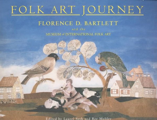 Folk Art Journey: Florence D. Bartlett and the Museum of International Folk Art cover