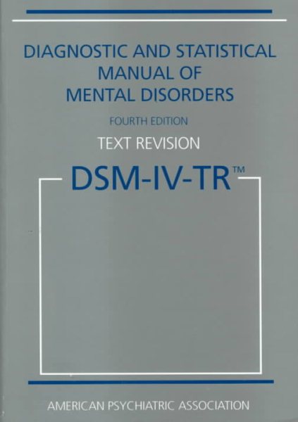 Diagnostic and Statistical Manual of Mental Disorders, 4th Edition, Text Revision (DSM-IV-TR) cover