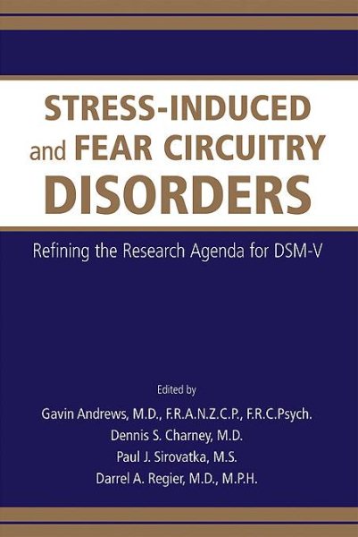 Stress-induced and Fear Circuitry Disorders: Refining the Research Agenda for DSM-V cover
