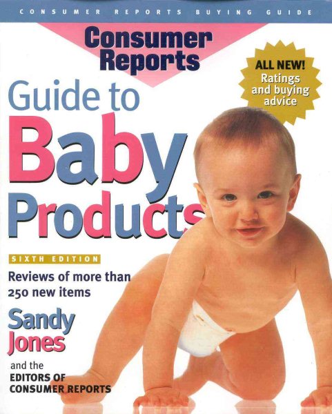 Guide to Baby Products, 6th Edition (Best Baby Products) cover