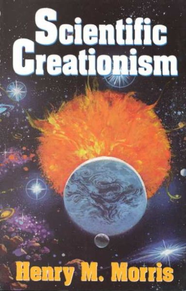 Scientific Creationism: Study Real Evidence of Origins, Discover Scientific Flaws in Evolution cover