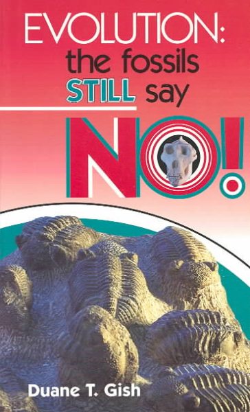 Evolution: The Fossils Still Say No! cover