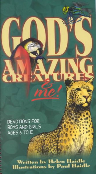 God's Amazing Creatures & Me! Devotions for Boys and Girls Ages 6 to 10 (Devotions for Boys and Girls Ages 6-10) cover