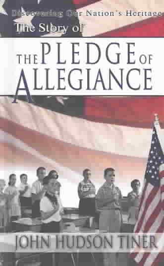 The Story of the Pledge of Allegiance (Discovering Our Nation's Heritage) cover