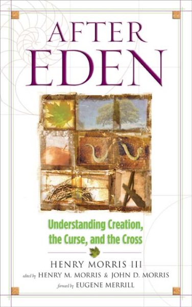 After Eden: Understanding Creation, the Curse, and the Cross cover