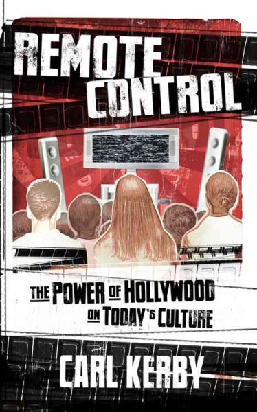 Remote Control: The Power of Hollywood in Today's Culture cover