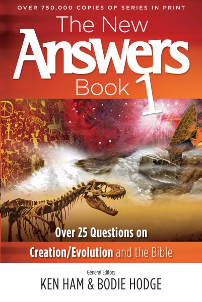 The New Answers Book: Over 25 Questions on Creation / Evolution and the Bible cover