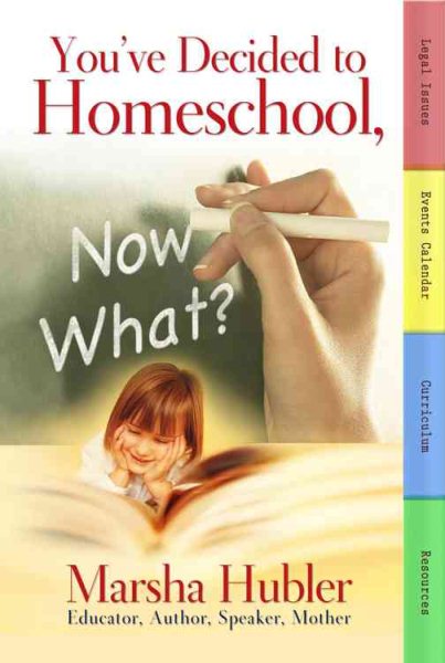 You've Decided to Homeschool, Now What? cover