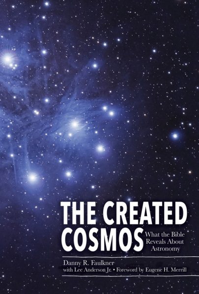 The Created Cosmos: What the Bible Reveals about Astronomy cover